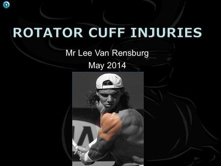 . Mr Lee Van Rensburg May 2014. . . J Bone Joint Surg Am. 2014;96:265.