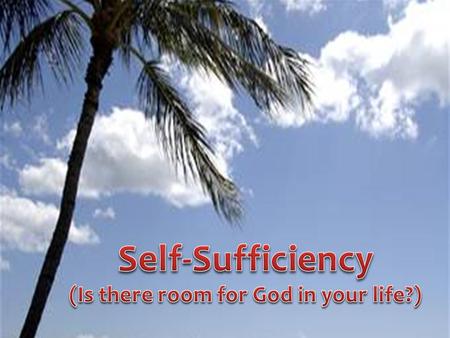 2 Self-Sufficient or Dependent? Rugged individualism and pioneering spirit is part of the American story Rugged individualism and pioneering spirit is.