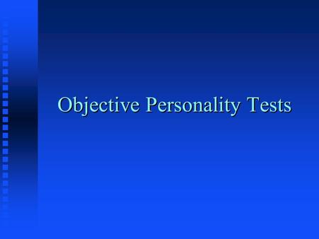 Objective Personality Tests