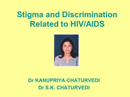 Stigma and Discrimination Related to HIV/AIDS