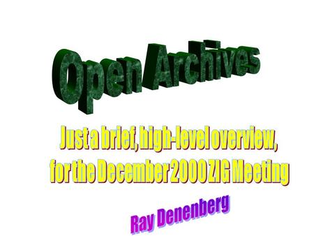 Basic Concepts Architecture Topology Protocols Basic Concepts Open e-Print Archive Open Archive -- generalization of e-print Data Provider and Service.