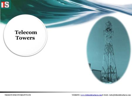 Telecom Towers TRIDENT STRUCTURES PVT LTDWEBSITE :