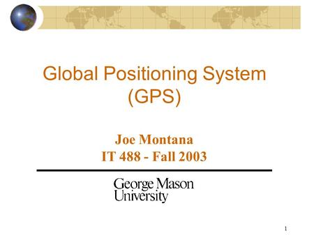 Global Positioning System (GPS)