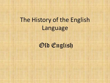 The History of the English Language