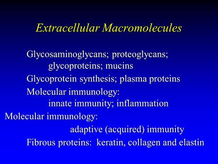 Extracellular Macromolecules