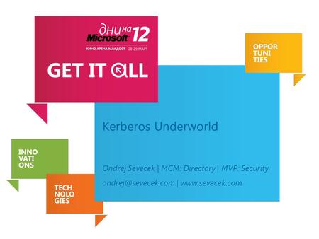 Kerberos Underworld Ondrej Sevecek | MCM: Directory | MVP: Security |