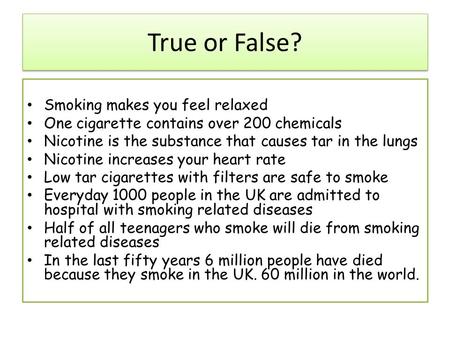 True or False? Smoking makes you feel relaxed