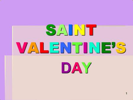 SAINTVALENTINE’S SAINTVALENTINE’S SAINTVALENTINE’S SAINTVALENTINE’S DAY DAY 1.