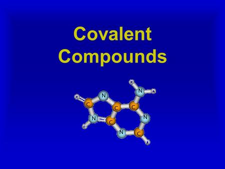 Covalent Compounds.