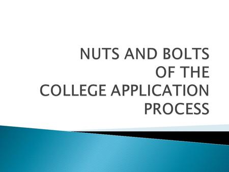  Self evaluation: ◦ Why do you want to go to college? ◦ What are your areas of interest? ◦ What do you have a passion for learning about? ◦ What stimulates.