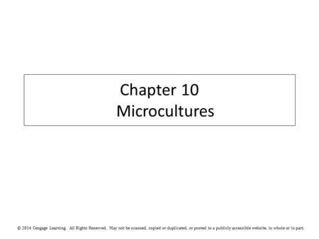 © 2014 Cengage Learning. All Rights Reserved. May not be scanned, copied or duplicated, or posted to a publicly accessible website, in whole or in part.