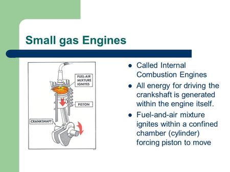 Small gas Engines Called Internal Combustion Engines