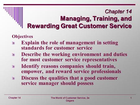 Chapter 14 Managing, Training, and Rewarding Great Customer Service