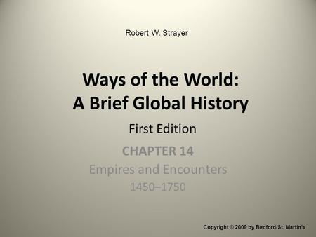 Ways of the World: A Brief Global History First Edition