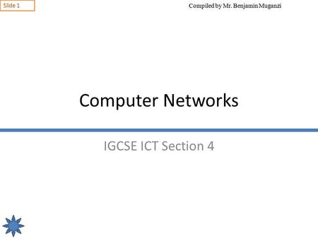 Computer Networks IGCSE ICT Section 4.