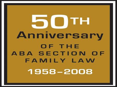 The Preeminent Voice of Family Law Instrumental in Developing Family Law as a Recognized and Respected Specialty Worked with State Legislatures with.