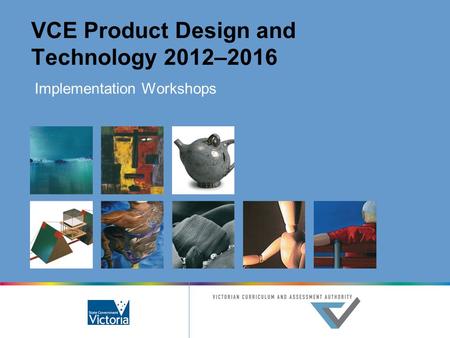 VCE Product Design and Technology 2012–2016