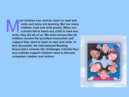 Ost children can, and do, learn to read and write and many are learning. But too many children read and write poorly. When our schools fail to teach any.