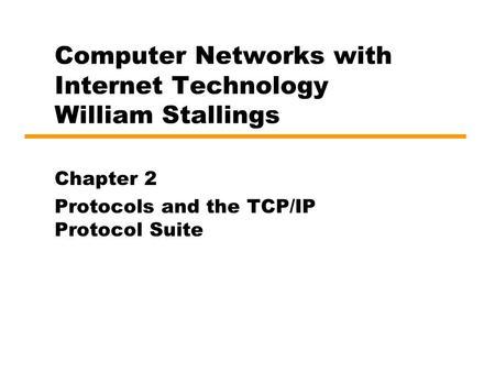 Computer Networks with Internet Technology William Stallings