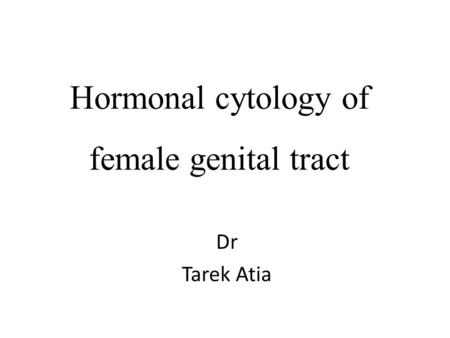 Hormonal cytology of female genital tract