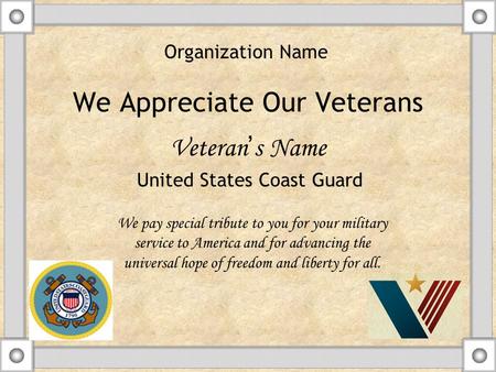 We Appreciate Our Veterans Veteran ’ s Name We pay special tribute to you for your military service to America and for advancing the universal hope of.