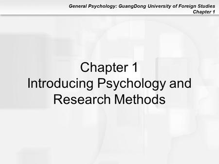 Chapter 1 Introducing Psychology and Research Methods