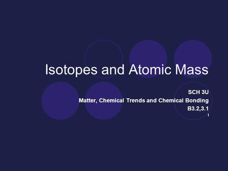 Isotopes and Atomic Mass