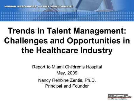 Report to Miami Children’s Hospital May, 2009