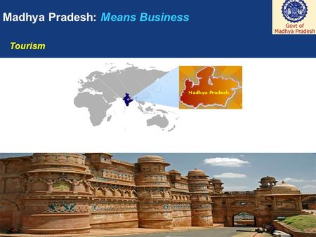 Madhya Pradesh: Means Business