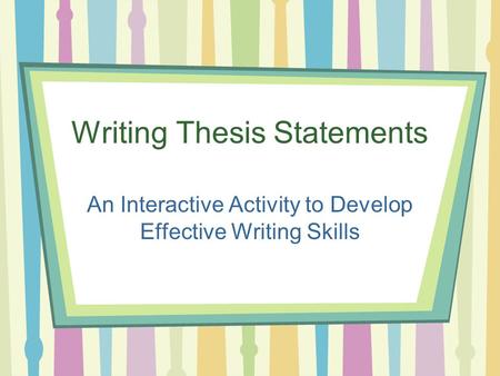 Writing Thesis Statements