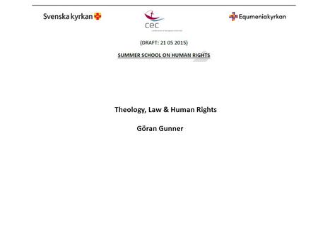 Theology, Law & Human Rights Göran Gunner. Nuremberg Trial 1945 - 1949 1)Participation in a common plan or conspiracy for the accomplishment of crime.