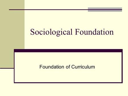 Sociological Foundation