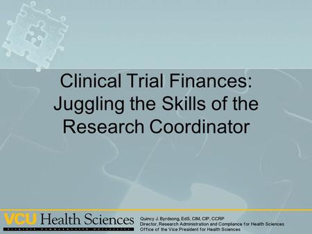 Clinical Trial Finances: Juggling the Skills of the Research Coordinator.