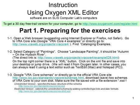 Part 1. Preparing for the exercises 1-1. Open a Web broswer (suggesting using Internet Explorer or Firefox, not Safari). Go to VRA Core site (Google VRA.