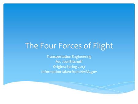 The Four Forces of Flight