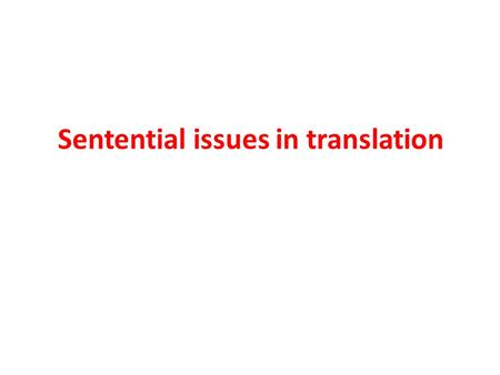 Sentential issues in translation