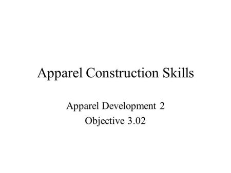 Apparel Construction Skills