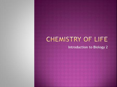 Introduction to Biology 2.  Think, pair, & share to complete the “What Makes up an Atom” notes  Complete the “What Makes up an Atom” homework; Read.