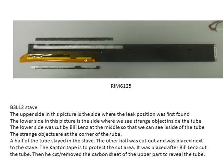 B3L12 stave The upper side in this picture is the side where the leak position was first found The lower side in this picture is the side where we see.