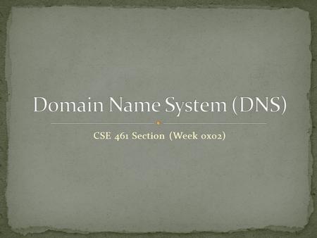 CSE 461 Section (Week 0x02). Port numbers for applications MAC addresses for hardware IP addresses for a way to send data in a smart, routable way.