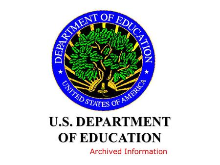 U.S. DEPARTMENT OF EDUCATION Archived Information.