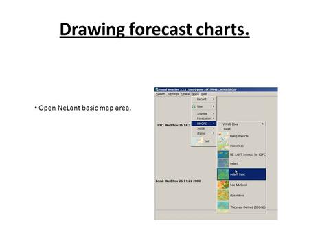 Drawing forecast charts. Open NeLant basic map area.