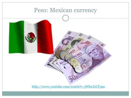 Peso: Mexican currency