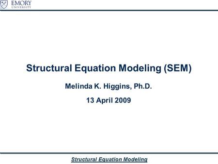 Structural Equation Modeling (SEM)