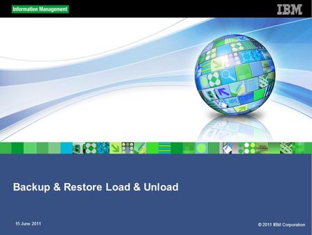 Backup & Restore Load & Unload