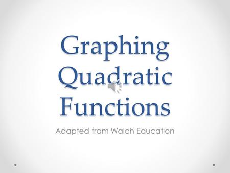 Graphing Quadratic Functions