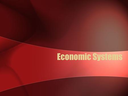 Economic Systems.