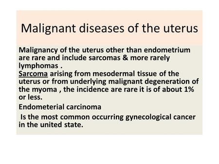 Malignant diseases of the uterus