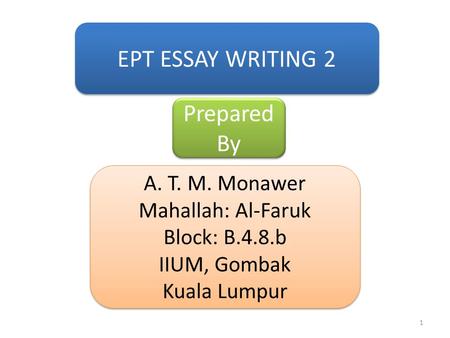 A. T. M. Monawer Mahallah: Al-Faruk Block: B.4.8.b IIUM, Gombak Kuala Lumpur A. T. M. Monawer Mahallah: Al-Faruk Block: B.4.8.b IIUM, Gombak Kuala Lumpur.