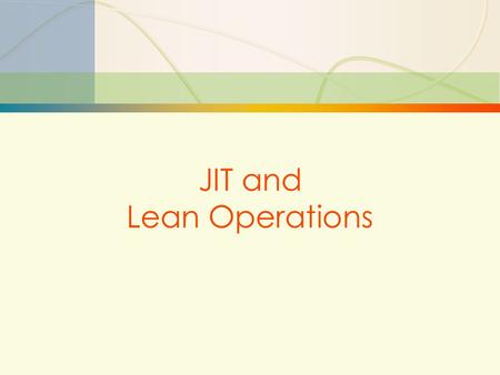 JIT and Lean Operations